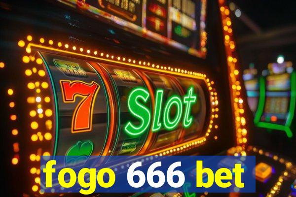 fogo 666 bet